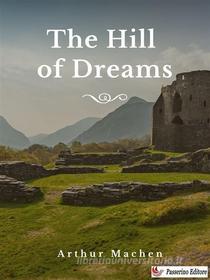 Ebook The Hill of Dreams di Arthur Machen edito da Passerino