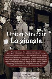 Ebook La giungla di Upton Sinclair edito da Gingko Edizioni