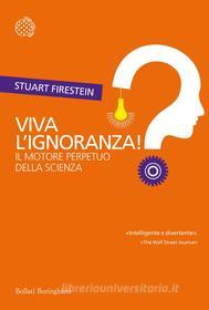 Ebook Viva l'ignoranza! di Stuart Firestein edito da Bollati Boringhieri