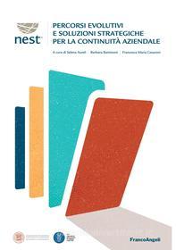 Ebook Percorsi evolutivi e soluzioni strategiche per la continuità aziendale di AA. VV. edito da Franco Angeli Edizioni