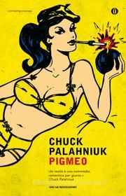 Ebook Pigmeo di Palahniuk Chuck edito da Mondadori