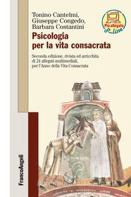 Ebook Psicologia per la vita consacrata di Tonino Cantelmi, Giuseppe Congedo, Barbara Costantini edito da Franco Angeli Edizioni