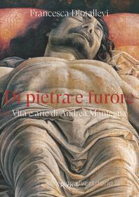 Ebook Di pietra e furore di Diotallevi Francesca edito da Mondadori Electa