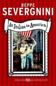 Ebook An italian in America di Severgnini Beppe edito da BUR