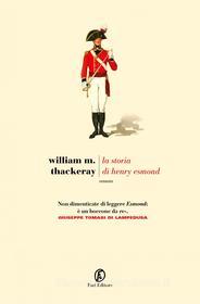 Ebook La storia di Henry Esmond di William M Thackeray edito da Fazi Editore