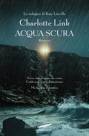 Ebook Acqua scura di Charlotte Link edito da Corbaccio