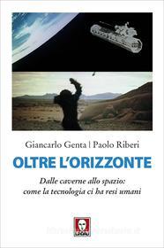 Ebook Oltre l'orizzonte di Giancarlo Genta, Paolo Riberi edito da Lindau