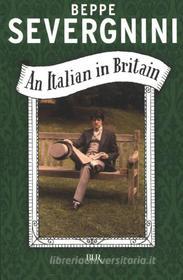 Ebook An Italian in Britain di Severgnini Beppe edito da BUR