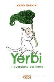 Ebook Yerbi, il guardiano del fiume di Kaho Nashiki edito da Feltrinelli Editore