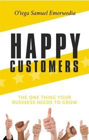 Ebook Happy Customers di Emorwodia O&apos;tega Samuel edito da O&apos;tega Samuel Emorwodia