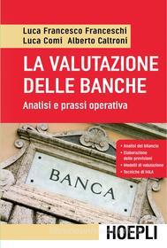 Ebook La valutazione delle banche di Luca Franceschi edito da Hoepli