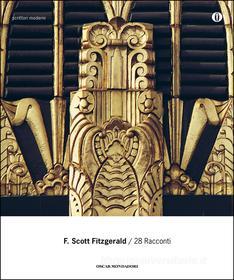 Ebook 28 racconti di Fitzgerald Francis Scott edito da Mondadori