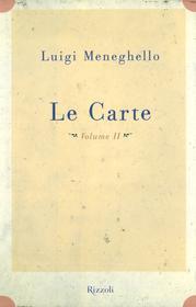 Ebook Le carte. Volume II di Meneghello Luigi edito da Rizzoli