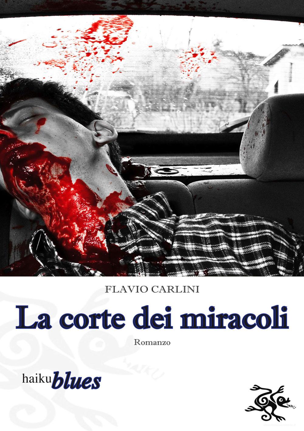 Ebook La corte dei miracoli di Flavio Carlini edito da Haiku Edizioni