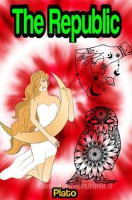 Ebook The Republic di Plato edito da Memorable Classics eBooks