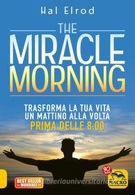 Ebook The Miracle Morning di Elrod Hal edito da Gruppo Editoriale Macro