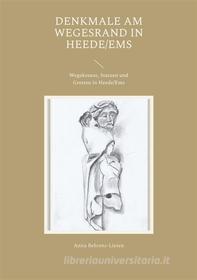 Ebook Denkmale am Wegesrand in Heede/Ems di Anita Behrens-Liesen edito da Books on Demand