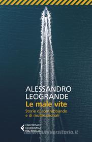 Ebook Le male vite di Alessandro Leogrande edito da Feltrinelli Editore