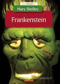Ebook Frankenstein di Mary Shelley edito da Joybook
