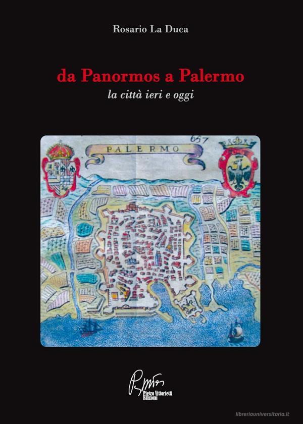 Ebook Da Panormos a Palermo di Rosario La Duca edito da Pietro Vittorietti Edizioni