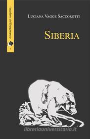 Ebook Siberia di Luciana Vagge Saccorotti edito da Oltre Edizioni