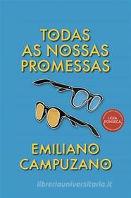 Ebook Todas As Nossas Promessas di Emiliano Campuzano edito da Emiliano Campuzano