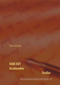 Ebook Fade Out di Peter Janovsky edito da Books on Demand