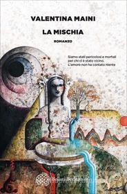 Libro Ebook La mischia di Valentina Maini di Bollati Boringhieri