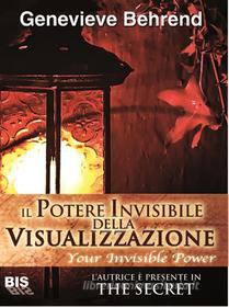 Ebook Il Potere Invisibile della Visualizzazione di Behrend Genevieve edito da Gruppo Editoriale Macro