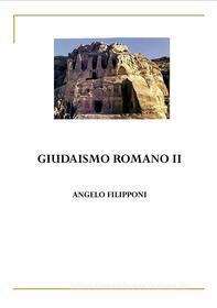 Ebook Giudaismo romano, II di Angelo Filipponi edito da Publisher s17896
