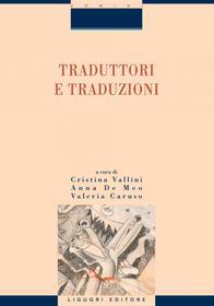 Ebook Traduttori e traduzioni di Cristina Vallini, Anna De Meo edito da Liguori Editore