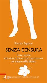 Ebook Senza censura di Simone Paganini edito da Edizioni Messaggero Padova