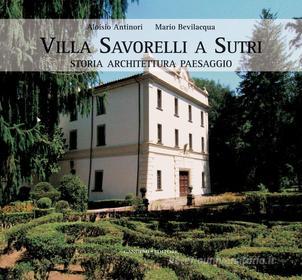 Ebook Villa Savorelli a Sutri di Mario Bevilacqua, Aloisio Antinori edito da Gangemi Editore