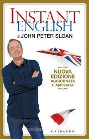 Ebook Instant English di John Peter Sloan di John Peter Sloan edito da Edizioni Gribaudo