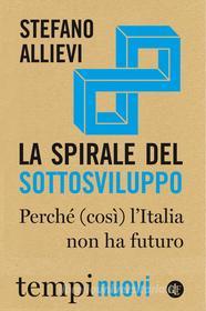 Ebook La Spirale del sottosviluppo di Stefano Allievi edito da Editori Laterza