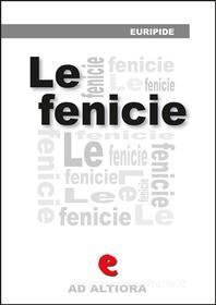 Ebook Le Fenicie di Euripide edito da Kitabu