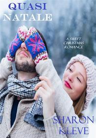 Libro Ebook Quasi Natale di Sharon Kleve di Sharon Kleve