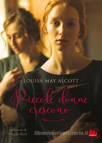 Ebook Piccole donne crescono di Louisa May Alcott edito da Gallucci