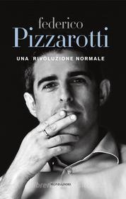 Ebook Una rivoluzione normale di Pizzarotti Federico edito da Mondadori Libri Trade Electa
