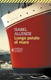 Ebook Lungo petalo di mare di Isabel Allende edito da Feltrinelli Editore