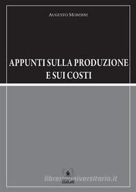 Ebook Appunti sulla produzione e sui costi di Augusto Mondini edito da EDUCatt