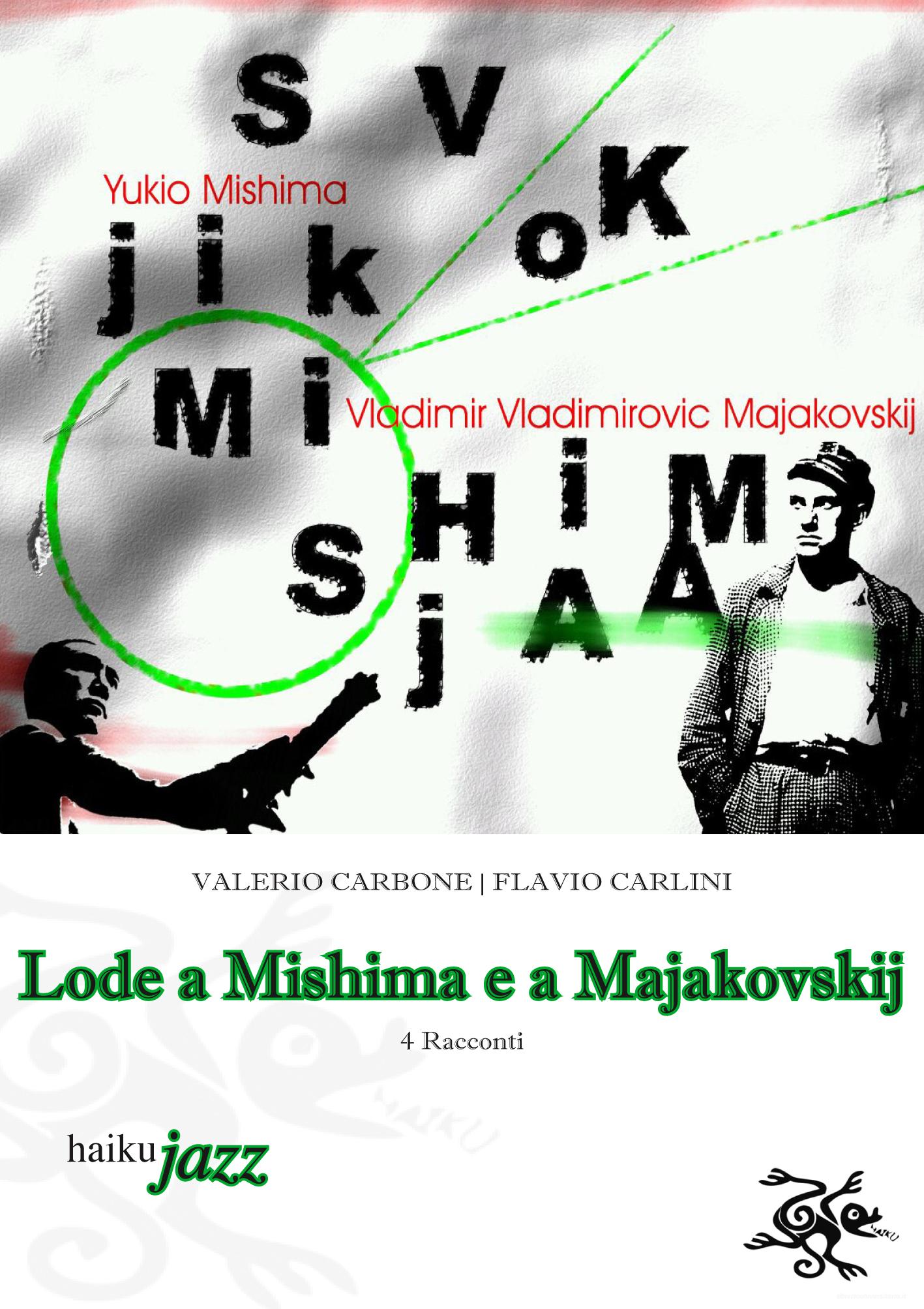 Ebook Lode a Mishima e a Majakovskij di Valerio Carbone, Flavio Carlini edito da Haiku Edizioni