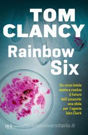 Ebook Rainbow Six di Clancy Tom edito da BUR