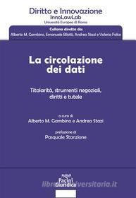 Ebook La circolazione dei dati di Andrea Stazi, Alberto M. Gambino edito da Pacini Editore