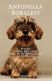 Ebook Byron, storia del cane che mi insegnò la serenità di Boralevi Antonella edito da Mondadori Libri Trade Electa