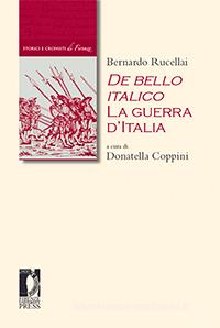 Ebook De bello italico. La guerra d'Italia di Rucellai, Bernardo edito da Firenze University Press