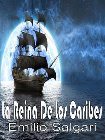 Ebook La Reina De Los Caribes di Emilio Salgari edito da Armoclas