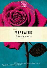 Ebook Furore d'amare di Paul Verlaine edito da Garzanti Classici