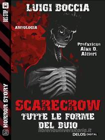 Ebook Scarecrow - Tutte le forme del buio di Luigi Boccia edito da Delos Digital