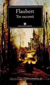 Ebook Tre racconti di Flaubert Gustave edito da Mondadori